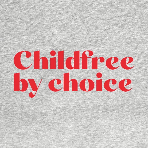 Childfree by choice by Pictandra